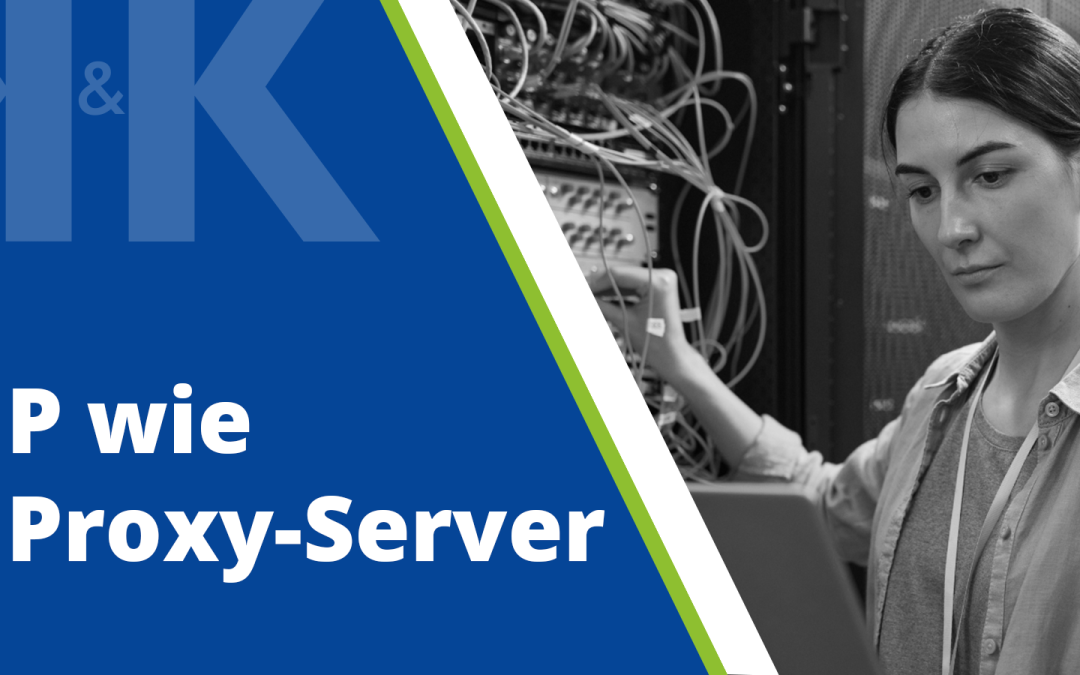 Proxy Server | Unser Business IT ABC